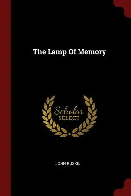 Lampa memoriei - The Lamp Of Memory