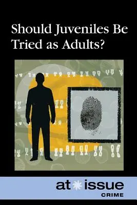 Ar trebui tinerii să fie judecați ca adulți? - Should Juveniles Be Tried as Adults?