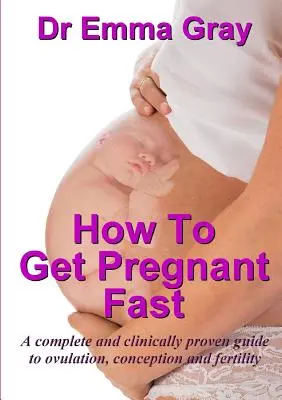 Cum să rămâi însărcinată rapid - How to Get Pregnant Fast