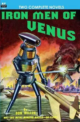 Iron Men of Venus / Omul cu mișcare absolută - Iron Men of Venus/The Man With Absolute Motion