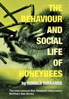 Comportamentul și viața socială a albinelor - The Behaviour and Social Life of Honeybees