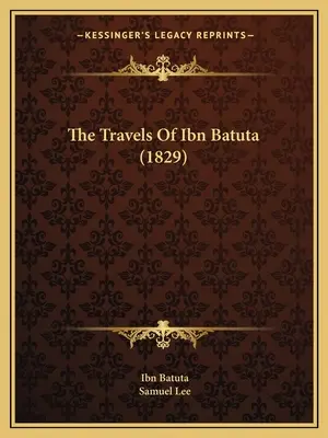 Călătoriile lui Ibn Batuta (1829) - The Travels Of Ibn Batuta (1829)