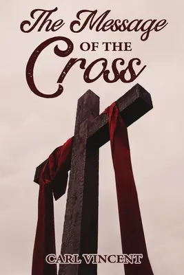 Mesajul crucii - The Message of the Cross