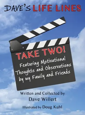 Dave's LIFE LINES Take Two!: Cu gânduri motivaționale și observații ale familiei și prietenilor mei - Dave's LIFE LINES Take Two!: Featuring Motivational Thoughts and Observations by my Family and Friends