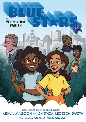 Blue Stars: Misiunea 1: Problema directorului adjunct: Un roman grafic - Blue Stars: Mission One: The Vice Principal Problem: A Graphic Novel