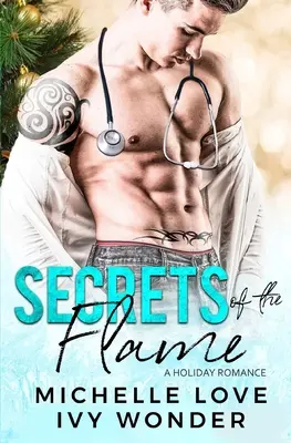 Secretele flăcării: Un roman de vacanță - Secrets of the Flame: A Holiday Romance