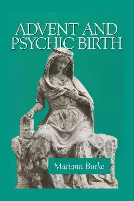 Adventul și nașterea psihică - Advent and Psychic Birth