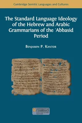 Ideologia limbii standard a gramaticienilor ebraici și arabi din perioada ʿAbbasidă - The Standard Language Ideology of the Hebrew and Arabic Grammarians of the ʿAbbasid Period