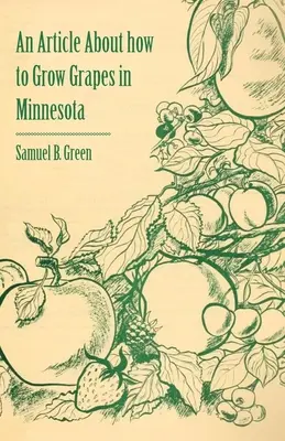 Un articol despre cum se cultivă strugurii în Minnesota - An Article about How to Grow Grapes in Minnesota