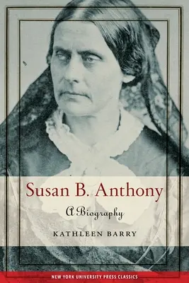 Susan B. Anthony: O biografie - Susan B. Anthony: A Biography