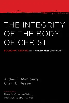 Integritatea Trupului lui Hristos (The Integrity of the Body of Christ): Păstrarea limitelor ca responsabilitate împărtășită - The Integrity of the Body of Christ: Boundary Keeping as Shared Responsibility