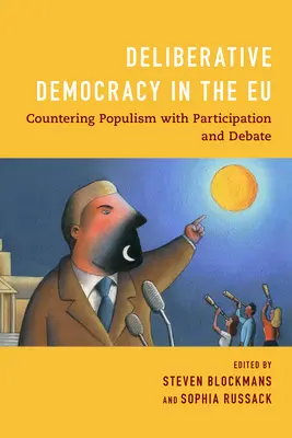 Democrația deliberativă în UE: Contracararea populismului prin participare și dezbatere - Deliberative Democracy in the EU: Countering Populism with Participation and Debate