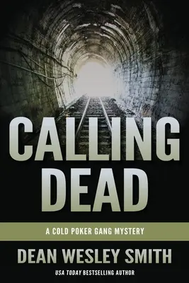 Calling Dead: Un mister Cold Poker Gang - Calling Dead: A Cold Poker Gang Mystery