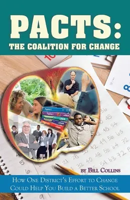Pacts: Coaliția pentru schimbare: Cum efortul de schimbare al unui district vă poate ajuta să construiți o școală mai bună - Pacts: The Coalition for Change: How One District's Effort to Change Could Help You Build a Better School