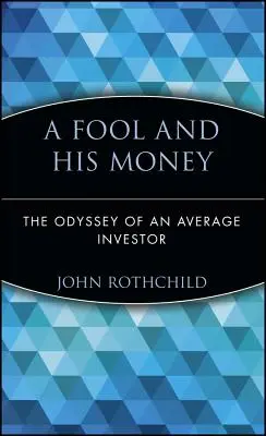 Un nebun și banii lui: Odiseea unui investitor obișnuit - A Fool and His Money: The Odyssey of an Average Investor