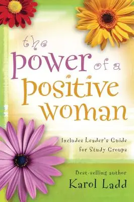 Puterea unei femei pozitive - The Power of a Positive Woman