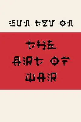 Sun Tzu despre arta războiului (stilul Fusaka) - Sun Tzu on the Art of War (Fusaka Style)