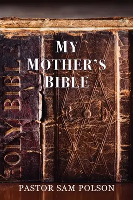 Biblia mamei mele - My Mother's Bible