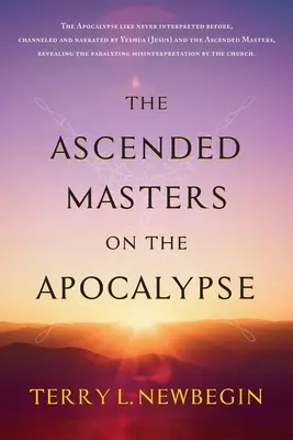 Maeștrii Ascensionați despre Apocalipsă - The Ascended Masters on the Apocalypse