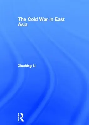 Războiul Rece în Asia de Est - The Cold War in East Asia
