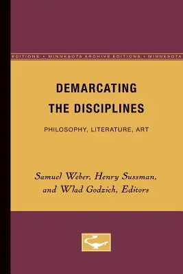 Demarcarea disciplinelor: Filosofie, literatură, artă - Demarcating the Disciplines: Philosophy, Literature, Art