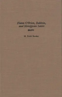 Flann O'Brien, Bakhtin și satira menippeană - Flann O'Brien, Bakhtin, and Menippean Satire