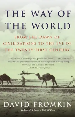 Calea lumii: Din zorii civilizațiilor până în ajunul secolului XXI - The Way of the World: From the Dawn of Civilizations to the Eve of the Twenty-first Century