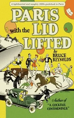 Paris with the Lid Lifted (Parisul cu capacul ridicat) - Paris with the Lid Lifted
