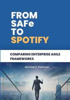 De la SAFe la Spotify: Compararea cadrelor Agile pentru întreprinderi - From SAFe to Spotify: Comparing Enterprise Agile Frameworks