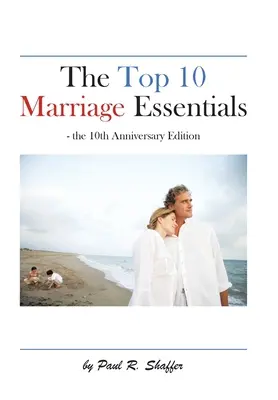 Cele mai importante 10 elemente esențiale ale căsniciei - The Top 10 Marriage Essentials