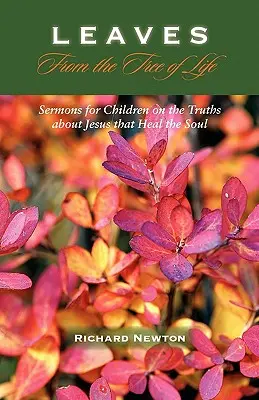Frunze din Pomul Vieții: Predici pentru copii - Leaves from the Tree of Life: Sermons for Children