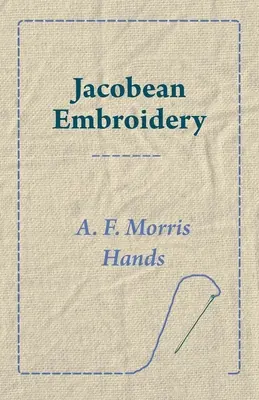 Broderia bacoviană - Jacobean Embroidery