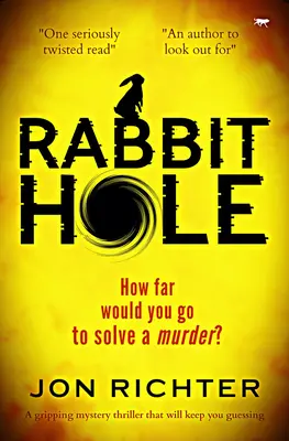 Rabbit Hole: Un thriller misterios captivant care te va ține cu ghicitul - Rabbit Hole: A Gripping Mystery Thriller that Will Keep You Guessing