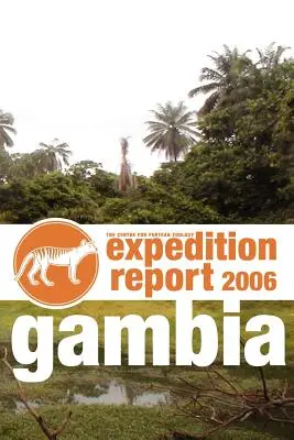 Cfz Raport de expediție: Gambia 2006 - Cfz Expedition Report: Gambia 2006
