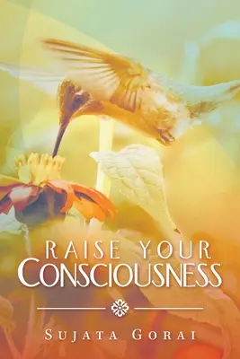 Ridică-ți conștiința - Raise Your Consciousness