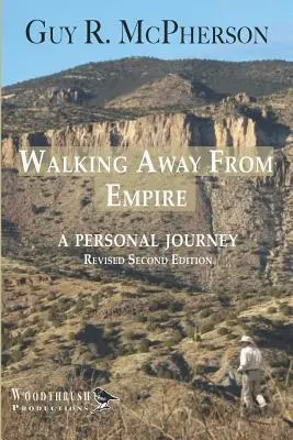 Îndepărtarea de imperiu: O călătorie personală - Walking Away From Empire: A Personal Journey