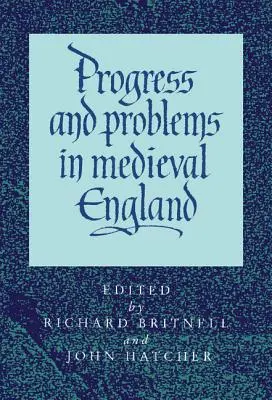 Progres și probleme în Anglia medievală - Progress and Problems in Medieval England