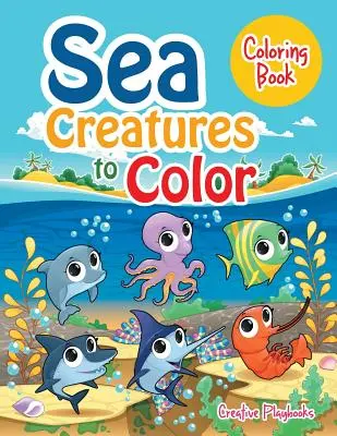 Creaturi marine de colorat Carte de colorat - Sea Creatures to Color Coloring Book