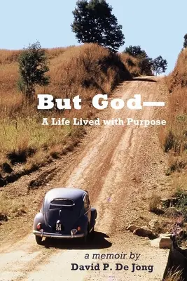 BUT GOD - O viață trăită cu scop - BUT GOD-A Life Lived with Purpose