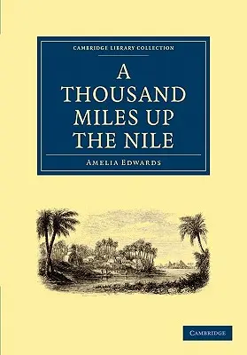 O mie de mile pe Nil - A Thousand Miles Up the Nile