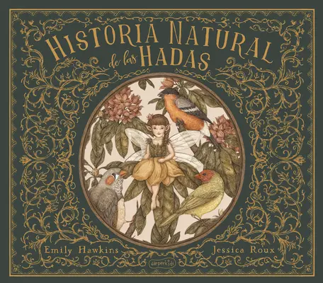 Historia Natural de Las Hadas (Istoria naturală a zânelor - ediție spaniolă) - Historia Natural de Las Hadas (Natural History of Fairies - Spanish Edition)