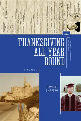 Ziua Recunoștinței pe tot parcursul anului: A Memoir - Thanksgiving All Year Round: A Memoir