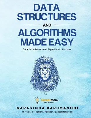 Structuri de date și algoritmi simpli: Structuri de date și puzzle-uri algoritmice - Data Structures And Algorithms Made Easy: Data Structures And Algorithmic Puzzles