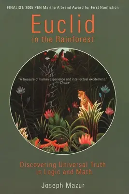 Euclid în pădurea tropicală: Descoperirea adevărului universal în logică și matematică - Euclid in the Rainforest: Discovering Universal Truth in Logic and Math