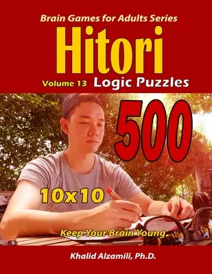 Puzzle-uri logice Hitori: Păstrează-ți creierul tânăr : : 10x10 Puzzles - Hitori Logic Puzzles: Keep Your Brain Young : : 10x10 Puzzles