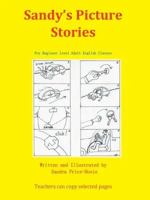 Sandy's Picture Stories: Pentru cursuri de engleză pentru adulți de nivel începător - Sandy's Picture Stories: For Beginner Level Adult English Classes