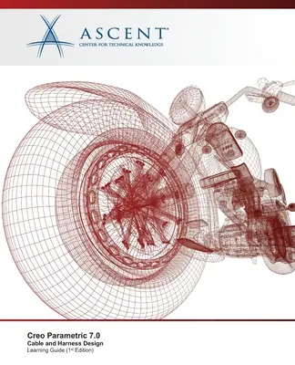 Creo Parametric 7.0: Proiectarea cablurilor și a hamurilor - Creo Parametric 7.0: Cable and Harness Design