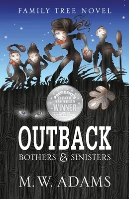 Romanul Arborele genealogic: OUTBACK Bothers & Sinisters - Family Tree Novel: OUTBACK Bothers & Sinisters