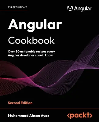 Angular Cookbook - Ediția a doua: Peste 80 de rețete acționabile pe care fiecare dezvoltator Angular ar trebui să le știe - Angular Cookbook - Second Edition: Over 80 actionable recipes every Angular developer should know