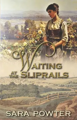 Așteptând la Sliprails - Waiting at the Sliprails